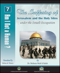 The Suffering of Jerusalem and Holy Sites under the Israeli Occupation